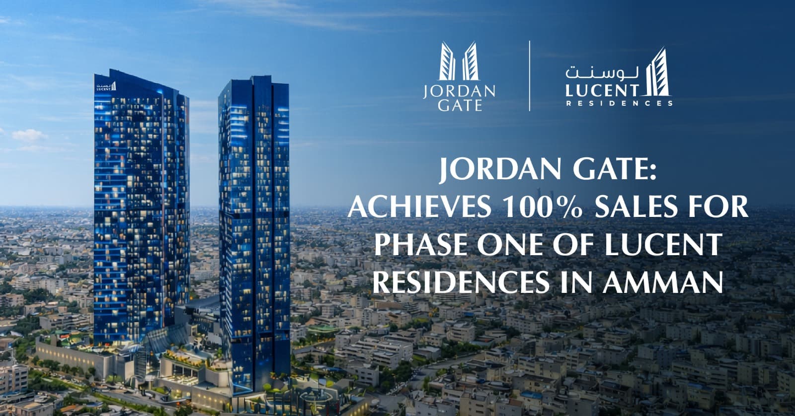 Jordan Gate achieves 100% sales for phase one of Lucent Residences in Amman